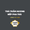 Combotietkiem TraTramBep www.tramhuongvietnam.vn